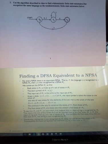  Use the algorithm described in class to find a deterministic finite-state
