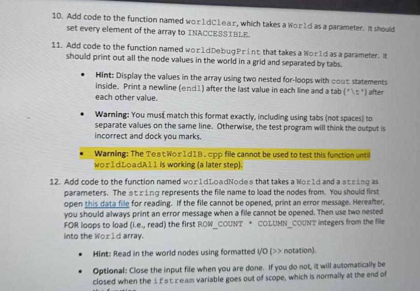 you will add functions that work with the World type. Put the