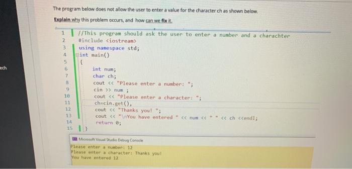  The program below does not allow the user to enter a