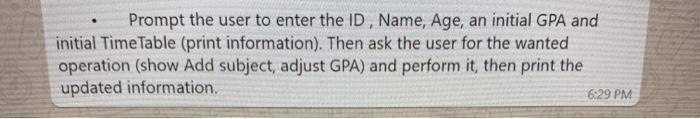 as a String 3. Age as a Integer 4. GPA as a