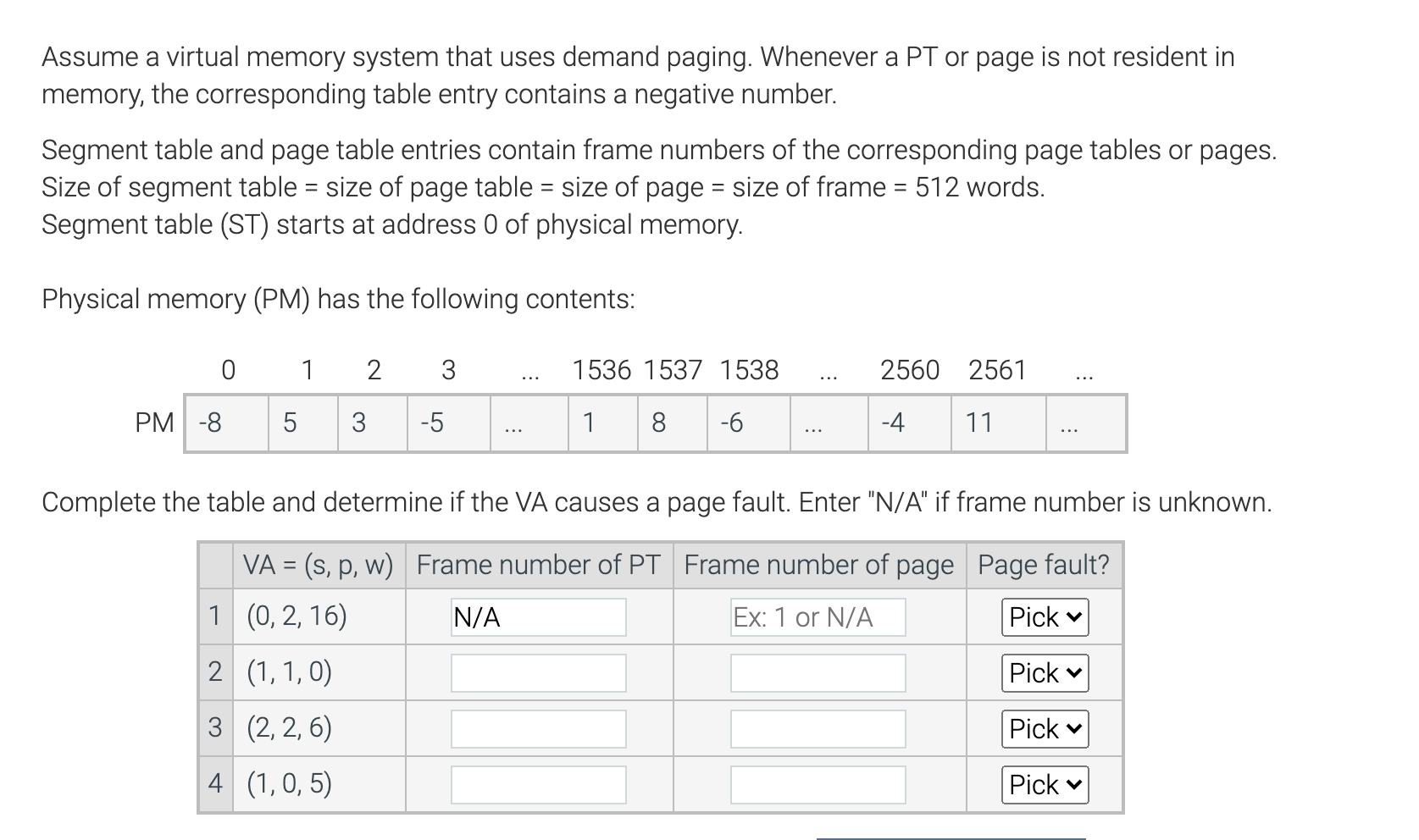 NEED HELP URGENT Assume a virtual memory system that uses demand paging.