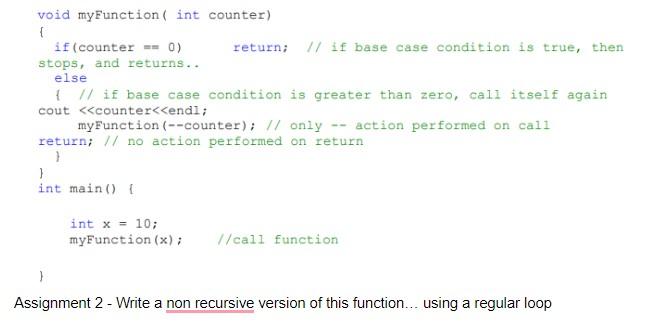 In C++, void myFunction ( int counter) if (counter -- 0) return;