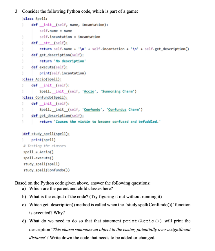  3. Consider the following Python code, which is part of a