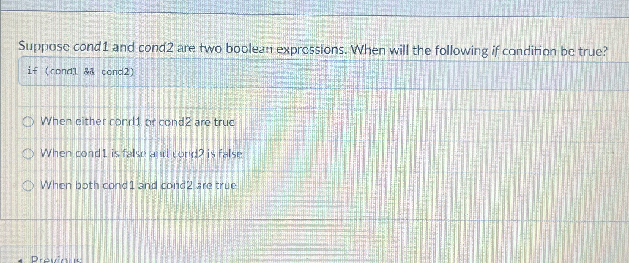  Suppose cond 1 and cond 2 are two boolean expressions. When