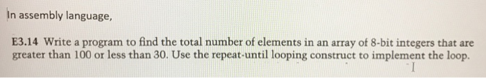  use an array, 5,20,33,102,50 n assembly language, E3.14 Write a program