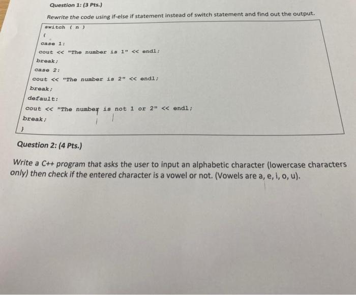 c++ language Question 1: (3 Pts.) Rewrite the code using if-else if