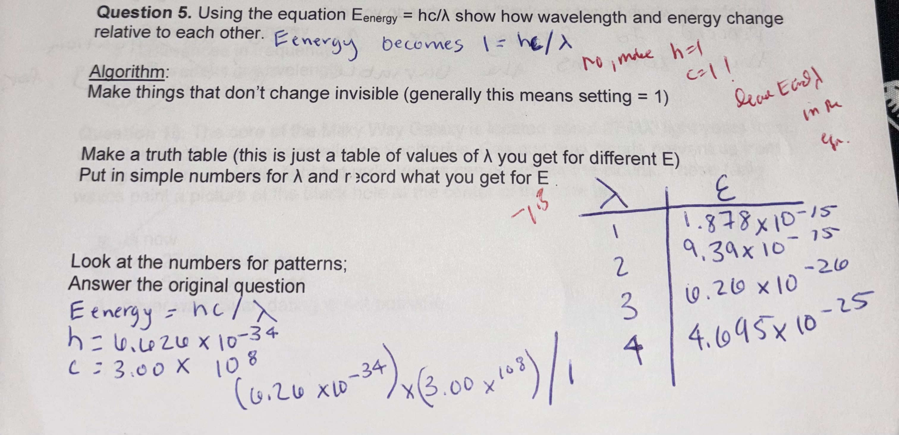  Question 5. Using the equation Eenergy=hc show how wavelength and energy