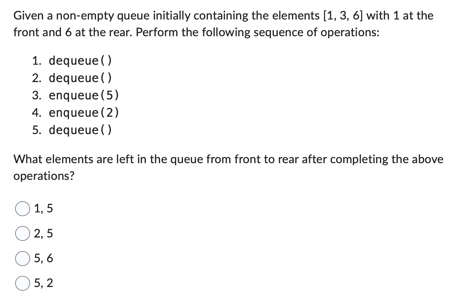  Given a non-empty queue initially containing the elements 1,3,6 with 1