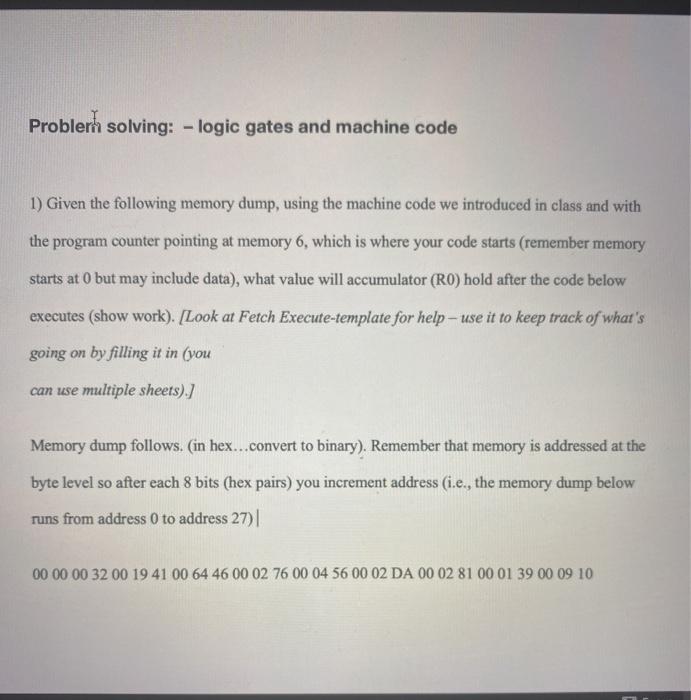  Problerh solving: - logic gates and machine code 1) Given the