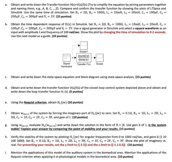  a. Obtain and write down the Transfer function H(s)=V(s)/I(s) (Try to