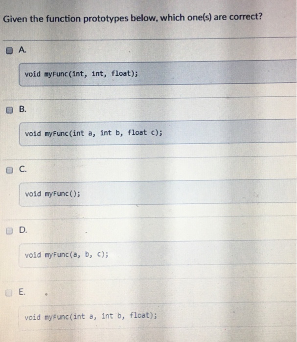  Given the function prototypes below, which one(s) are correct? A void