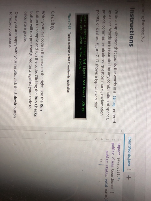  mming Exercise 7-5 Instructions countWords java+ 1 tnport java.uttl.* 2 public