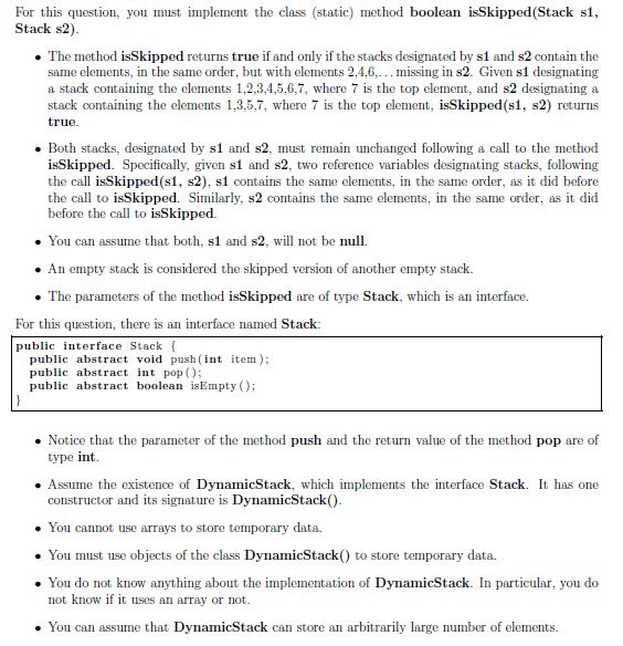  For this question, you must implement the class (static) method boolean