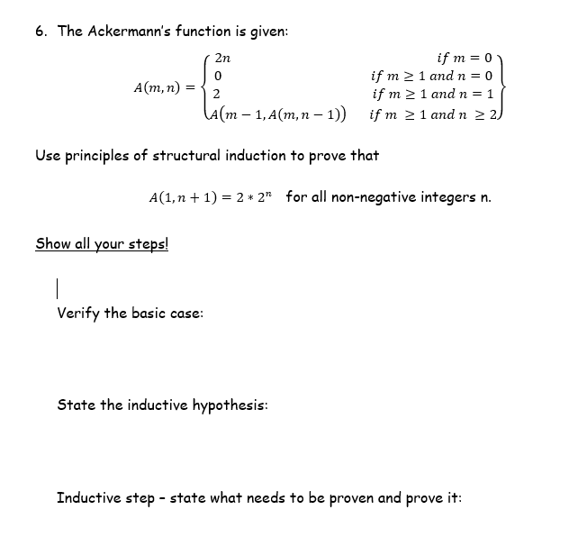  6. The Ackermann's function is given: 2n if m=0 o if