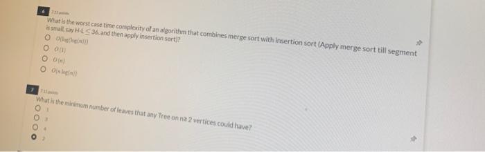  What is the worst cast time complexity of an algorithm that