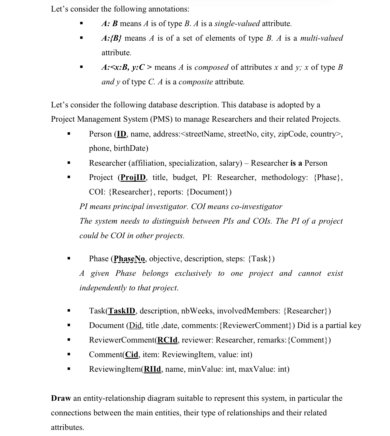  Let's consider the following annotations: ,A:B means A is of type