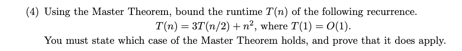 Please dont copy the other solutions (4) Using the Master Theorem, bound