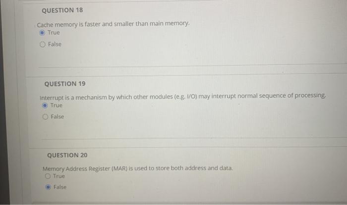 true or false plzzz QUESTION 18 Cache memory is faster and smaller