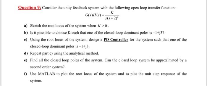 asaaap i have to submit it Question 9: Consider the unity feedback