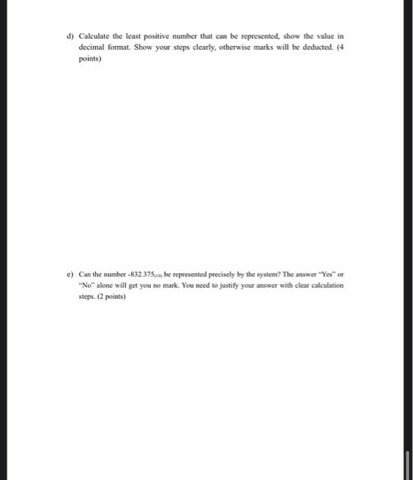 that works in a similar way as the IEEE754 standard. Assume the