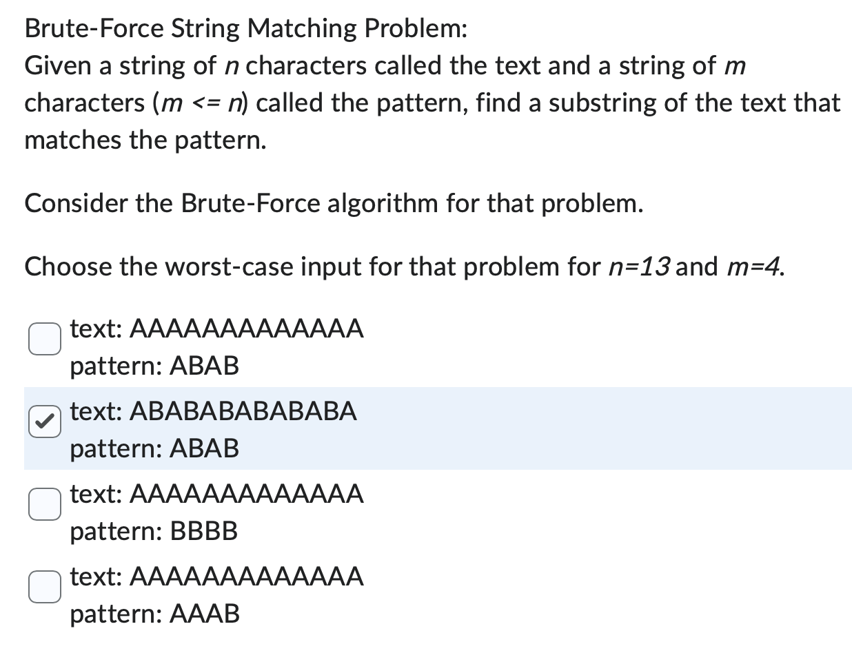  Brute-Force String Matching Problem: Given a string of n characters called