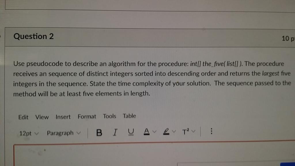  Question 2 10 p Use pseudocode to describe an algorithm for