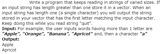  in c++ Write a program that keeps reading in strings of