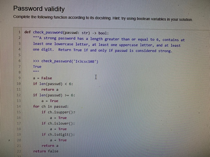  Password validity Complete the following tunction according to its docstring Hint