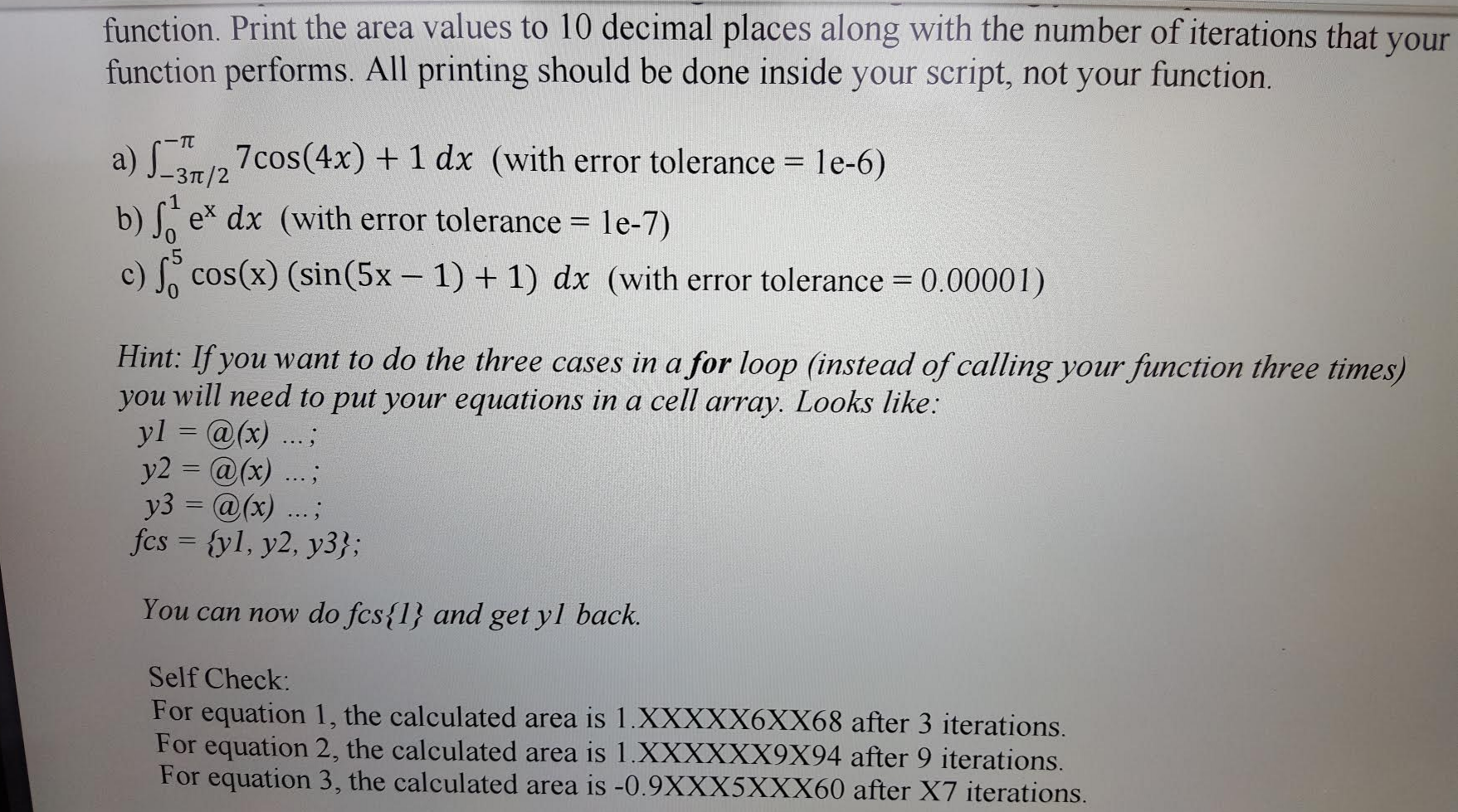 HW7) % Function Inputs: % f = The equation to be integrated
