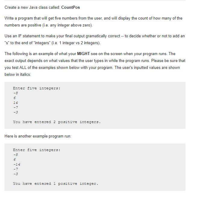  Create a new Java class called: CountPos Write a program that