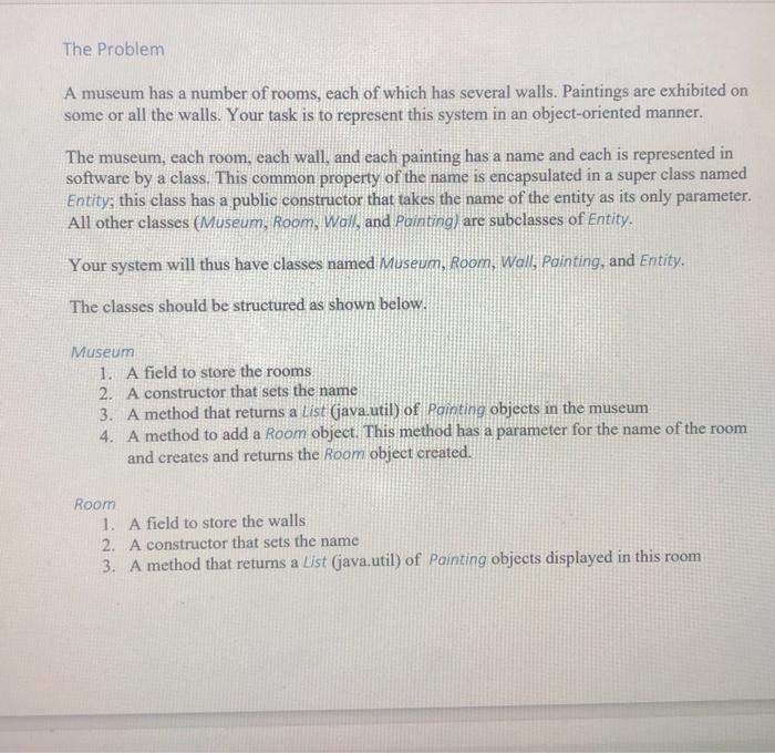 posted answer to this question are wrong. help The Problem A museum