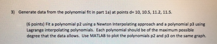  QUESTION 3 please!! MATLAB CODE ONLY!! Please include a script! 3)