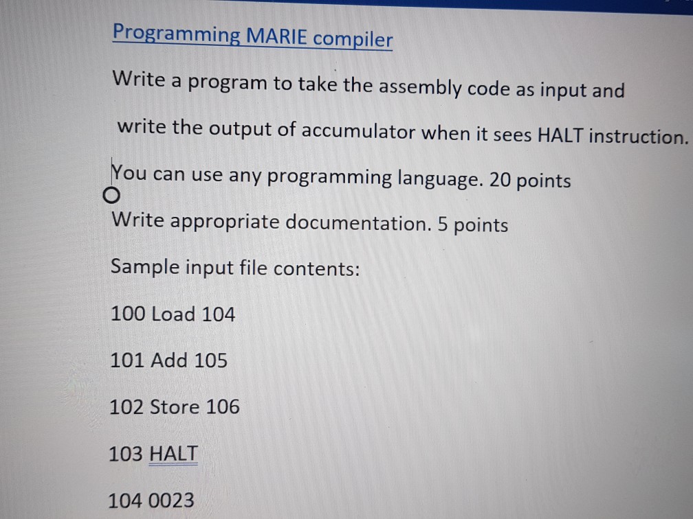  Programming MARIE compiler Write a program to take the assembly code