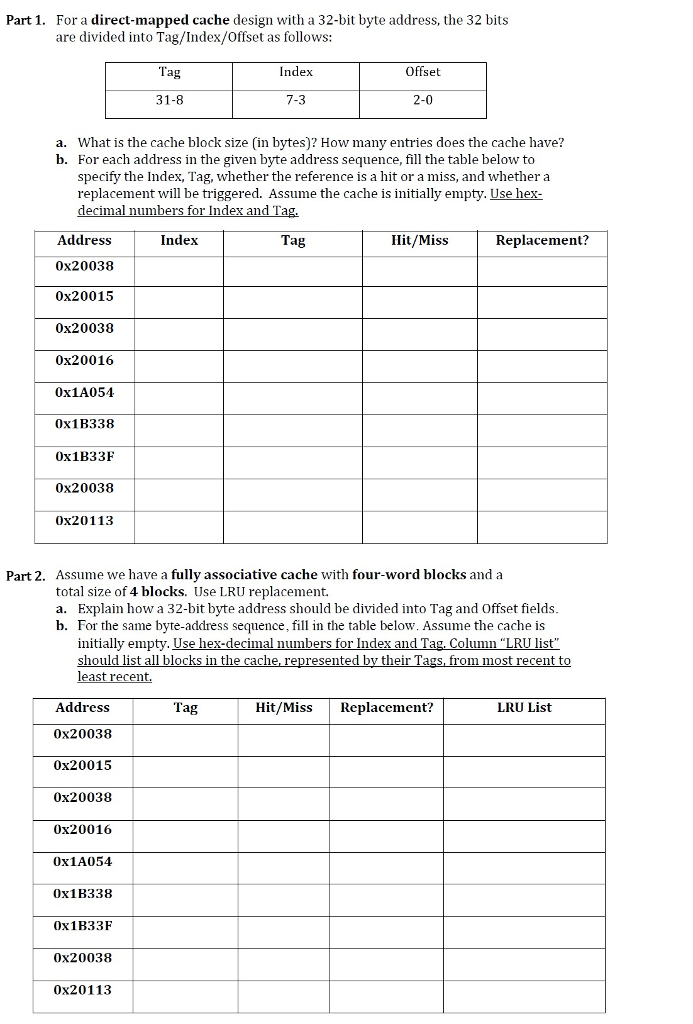  Part 1. For a direct-mapped cache design with a 32-bit byte