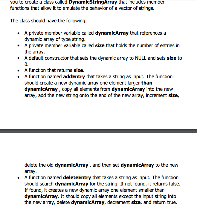  You to create a class calledDynamicStringArraythat includes member functions that allow