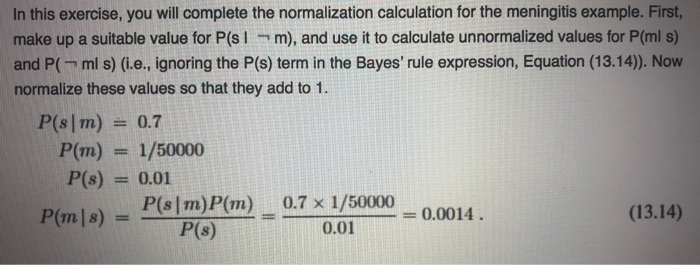  In this exercise, you will complete the normalization calculation for the