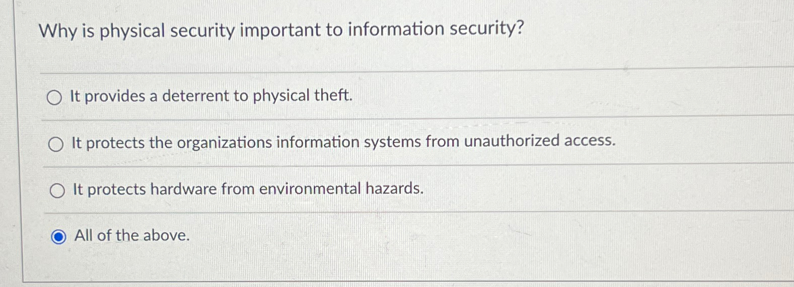  Why is physical security important to information security? It provides a
