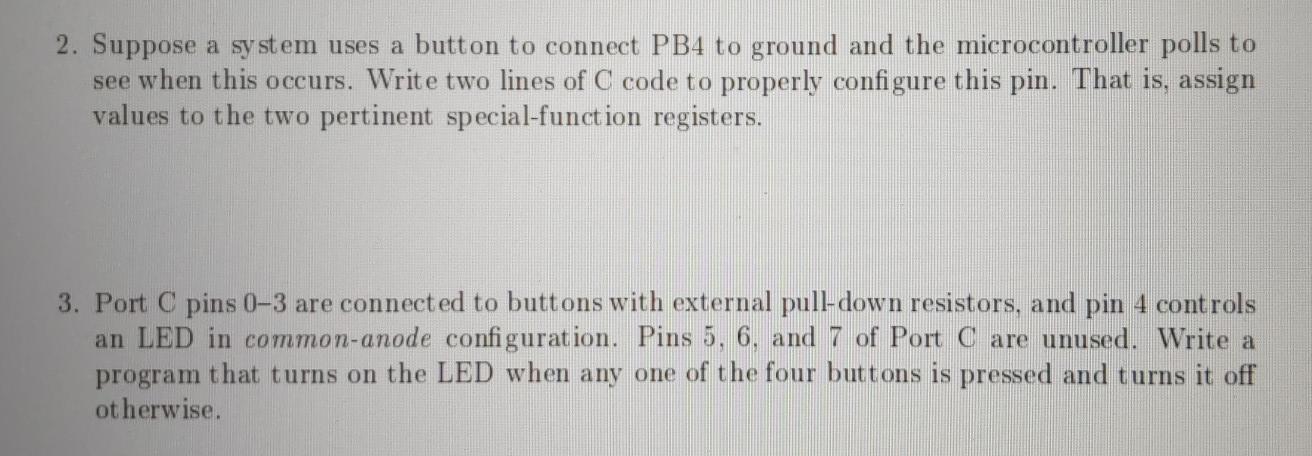 Write in C and controller is AVR 2. Suppose a system