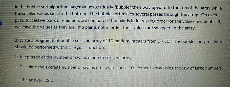  c++ In the bubble sort algorithm larger values gradually "bubble" their