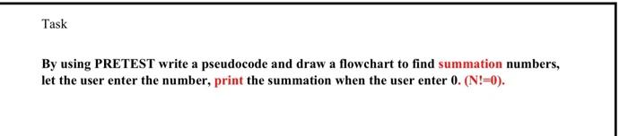  Task By using PRETEST write a pseudocode and draw a flowchart