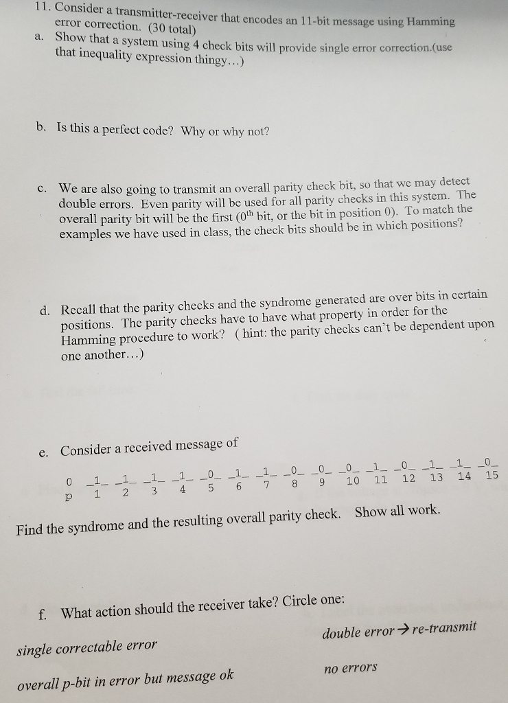  11. Consider a transmitter-receiver that encodes an 11-bit message using Hamming