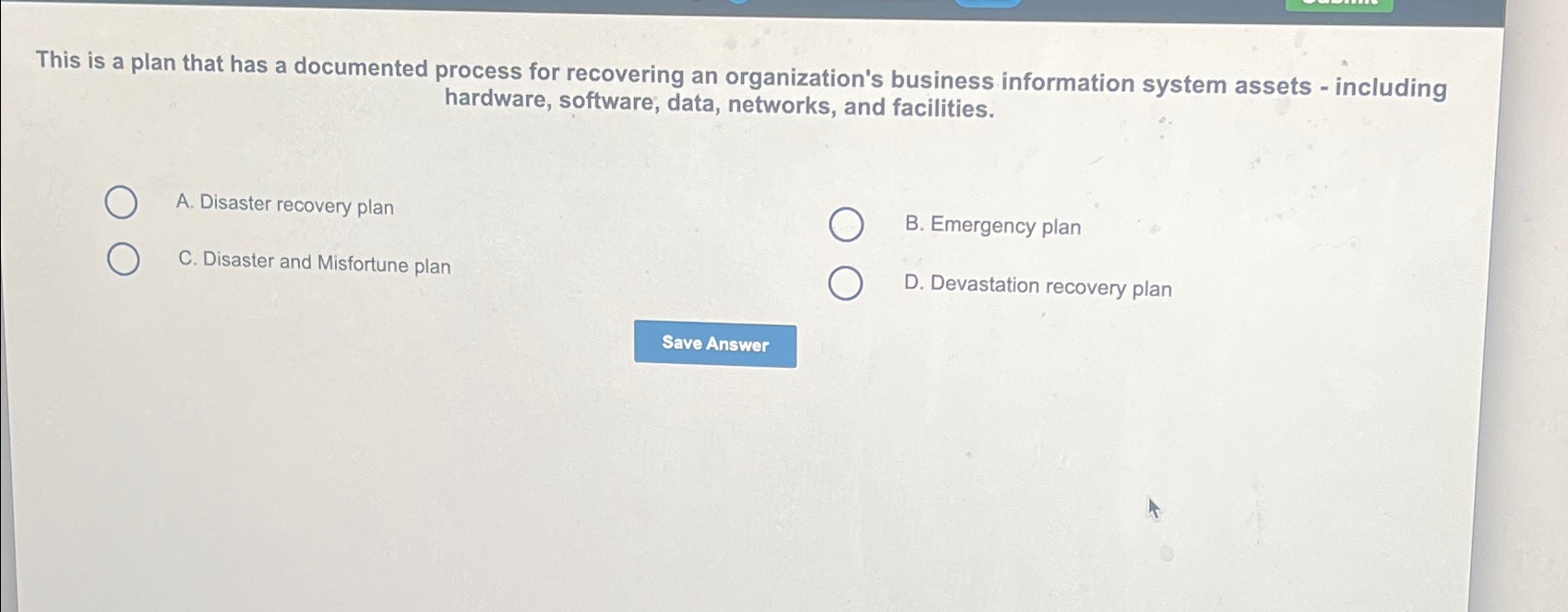  This is a plan that has a documented process for recovering