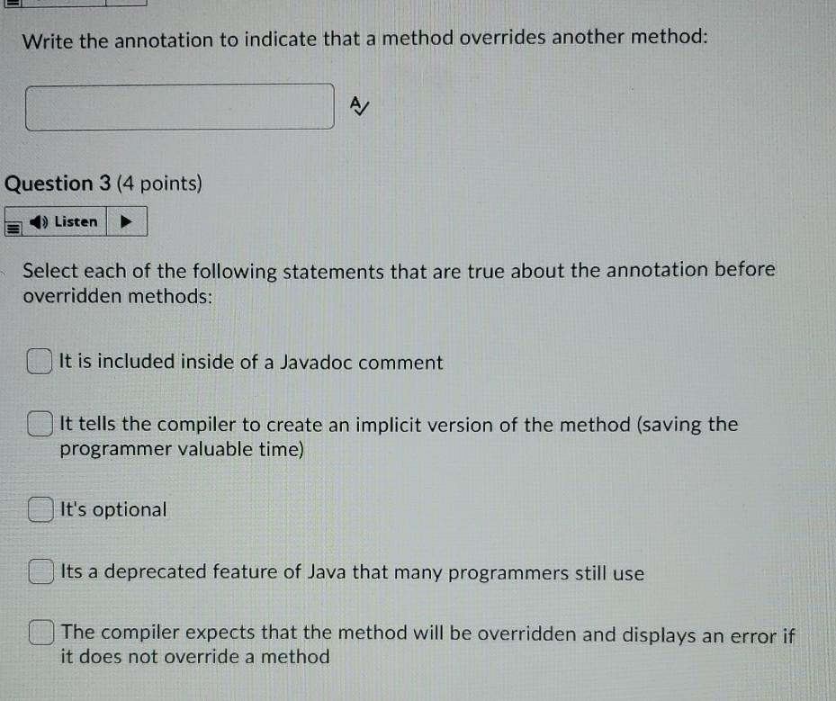 Write the annotation to indicate that a method overrides another method: