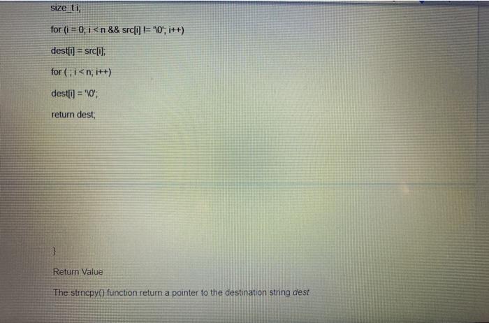 assembly language Prototype char *strncpy(char*dest, const char "src, size_t n), Description The