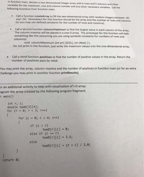  Coded in C In function main, declare a two-dimensional integer array