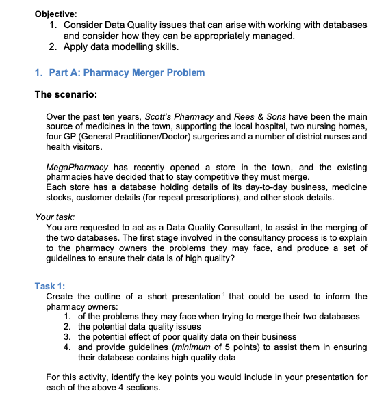  Objective: 1. Consider Data Quality issues that can arise with working