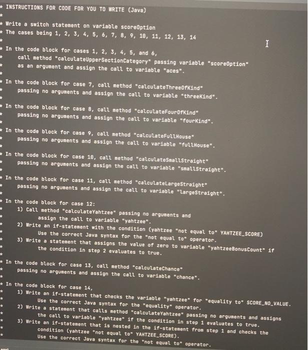  INSTRUCTIONS FOR CODE FOR YOU TO WRITE (Java) Write a switch