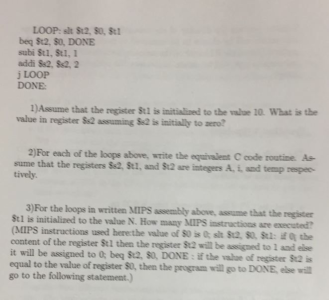 Consider the Following MIPS loop: LOOP: slt $t2, $0, $t1 beq $t2,