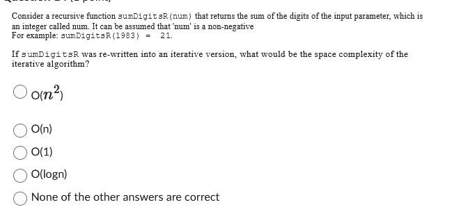  Consider a recursive function sumDigit sR (num) that returns the sum