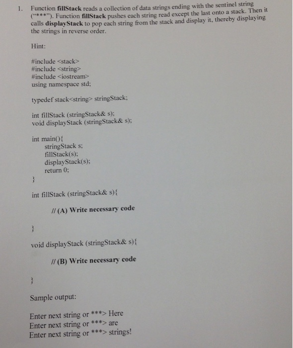  Fill in the missing code in c++ please Function fillStack reads